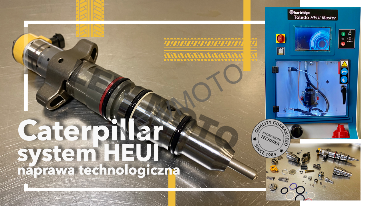 Caterpillar system HEUI – naprawa technologiczna